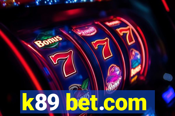 k89 bet.com